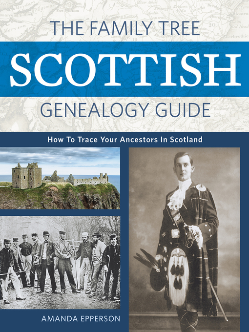 Title details for The Family Tree Scottish Genealogy Guide by Amanda Epperson - Wait list